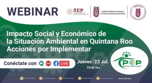 IPN-CANCÚN’s Webinar on environmental concerns in Quintana Roo and needed multi-stakeholder action