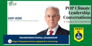 Transformational Leadership: Garry Jacobs in POP Climate Leadership Conversations