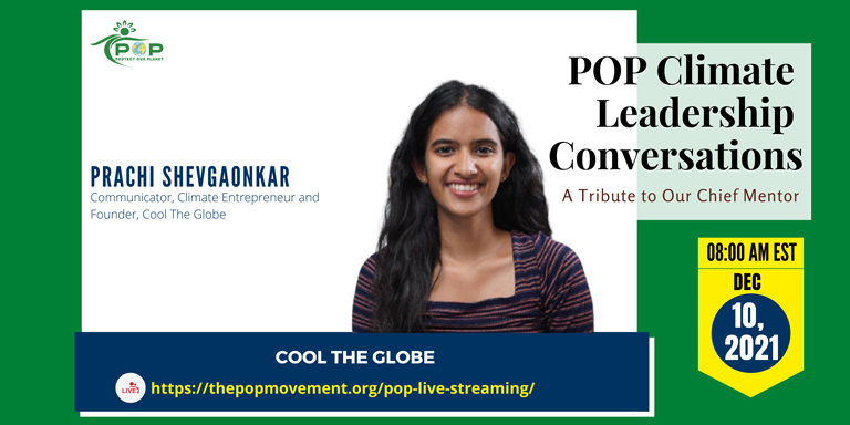 Cool The Globe: Prachi Shevgaonkar in POP Climate Leadership Conversations