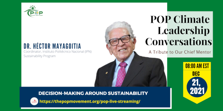 Decision-making around Sustainability: Dr. Héctor Mayagoitia in POP Climate Leadership Conversations