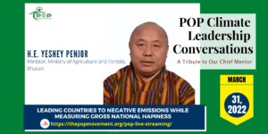 Leading countries to negative emissions while measuring Gross National Happiness with H.E Yeshey Penjor, The Minister of Agriculture and Forests, Bhutan