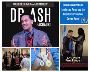 Dr. Ash Pachauri Receives the Humanitarian Platinum Leadership Award and the Presidential Volunteer Service Award